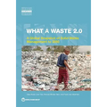 What a Waste 2.0: A Global Snapshot on Solid Waste Management to 2050