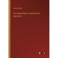 First Annual Report of the Board of Agriculture