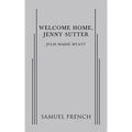 Welcome Home, Jenny Sutter