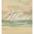 Whistler in Watercolor: Lovely Little Games