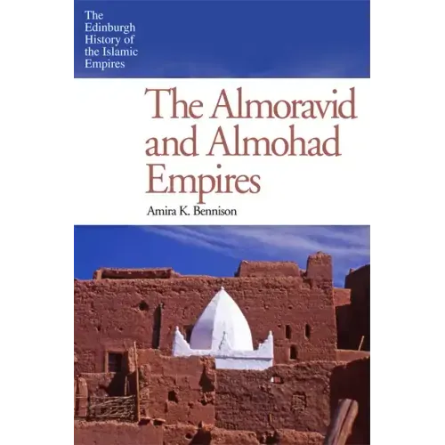 The Almoravid and Almohad Empires
