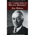The 7 Golden Rules of Milton Hershey