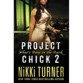 Project Chick II: What's Done in the Dark