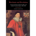 Merchants and Revolution: Commercial Change, Political Conflict, and London's Overseas Traders, 1550-1653
