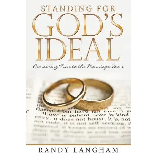 Standing for God's Ideal: Remaining True to the Marriage Vows