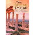The Roman Empire: Fall of the West; Survival of the East