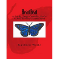 HeartBeat: A Sci-fi, Tragi-Comedic, Rock-N-Roll Fantasy Screen Book