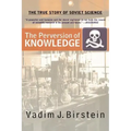 The Perversion of Knowledge: The True Story of Soviet Science