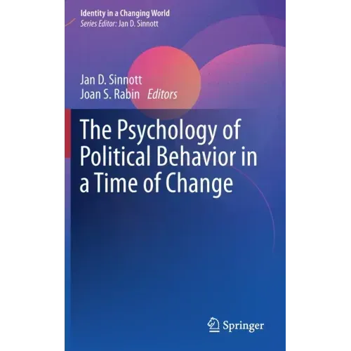 The Psychology of Political Behavior in a Time of Change