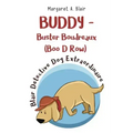 BUDDY - Buster Boudreaux (Boo D Row) Blair Detective Dog Extraordinaire