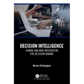 Decision Intelligence: Human-Machine Integration for Decision-Making