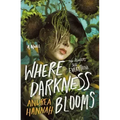 Where Darkness Blooms