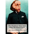 The Elephant Man and Other Reminiscences