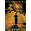 When The Spirit Takes Over