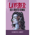 Layered: Self-Created Demise