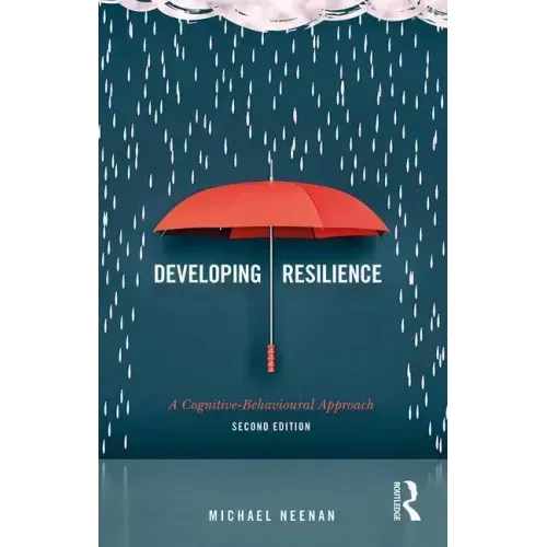 Developing Resilience: A Cognitive-Behavioural Approach