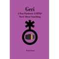 Geri: A Post-Pandemic LGBTQ+ Novel About Something