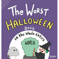 The Worst Halloween Book in the Whole Entire World