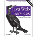 Java Web Services: Up and Running: A Quick, Practical, and Thorough Introduction