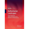 Authoritarian Landscapes: Popular Mobilization and the Institutional Sources of Resilience in Nondemocracies