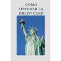 Como Obtener la Green Card