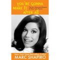 You're Gonna Make It After All: The Life, Times and Influence of Mary Tyler Moore