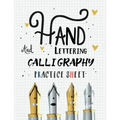 Hand Lettering and Calligraphy Practice Sheet: Over 100 Pages With Three Types Of Practice: Hand Lettering Practice Sheet