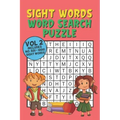 Sight Words Word Search Puzzle Vol 2: With 50 Word Search Puzzles of First 500 Sight Words, Ages 4 and Up, Kindergarten to 1st Grade, Activity Book fo