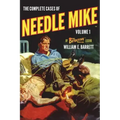 The Complete Cases of Needle Mike, Volume 1