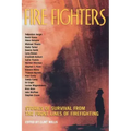 Fire Fighters: Stories of Survival from the Front Lines of Firefighting