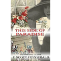 This Side of Paradise - The Original Classic by F.Scott Fitzgerald