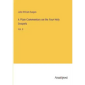 A Plain Commentary on the Four Holy Gospels: Vol. II