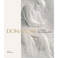 Donatello: Sculpting the Renaissance