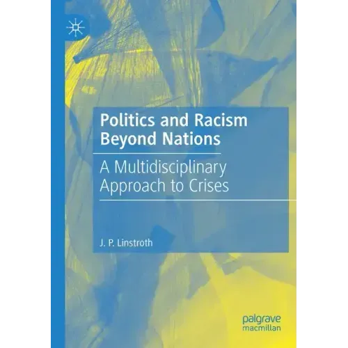 Politics and Racism Beyond Nations: A Multidisciplinary Approach to Crises