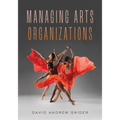 Managing Arts Organizations
