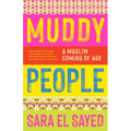 Muddy People: A Muslim Coming of Age