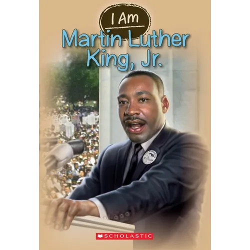 I Am Martin Luther King Jr. (I Am #4): Volume 4