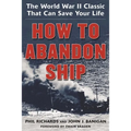 How to Abandon Ship: The World War II Classic That Can Save Your Life