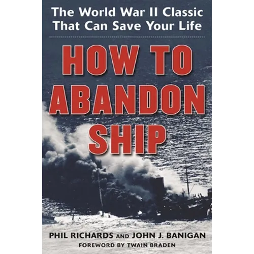 How to Abandon Ship: The World War II Classic That Can Save Your Life