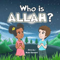 Who is ALLAH ?: Islamic story for kids ages 2-5