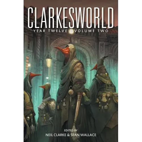 Clarkesworld Year Twelve: Volume Two
