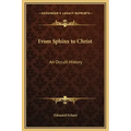 From Sphinx to Christ: An Occult History