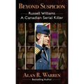 Beyond Suspicion; Russell Williams Serial Killer