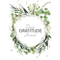 Daily Gratitude Journal: (Green Leaves Wreath) A 52-Week Guide to Becoming Grateful