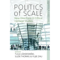 Politics of Scale: New Directions in Critical Heritage Studies