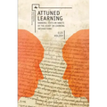 Attuned Learning: Rabbinic Texts on Habits of the Heart in Learning Interactions