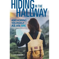 Hiding in the Hallway: Anchoring Yourself as an Mk