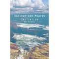 Ancient and Modern Initiation