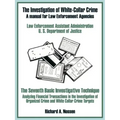 The Investigation of White-Collar Crime: A Manual for Law Enforcement Agencies