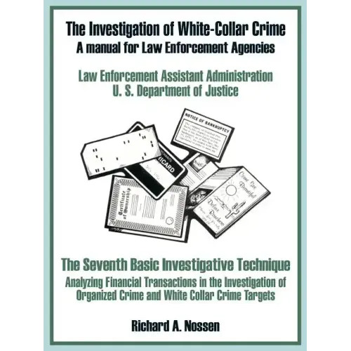 The Investigation of White-Collar Crime: A Manual for Law Enforcement Agencies